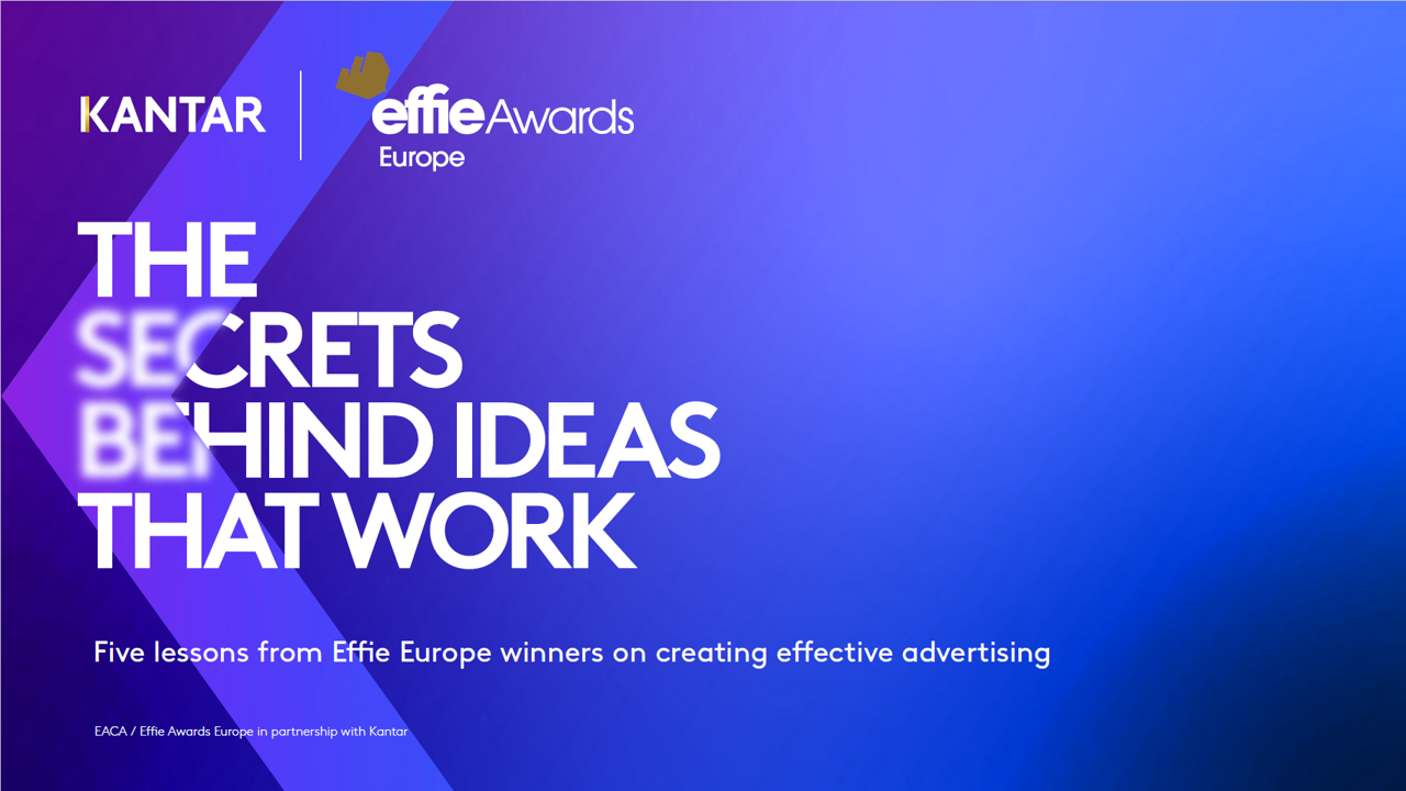 Kantar Effie Awards_The secrets behind ideas that works